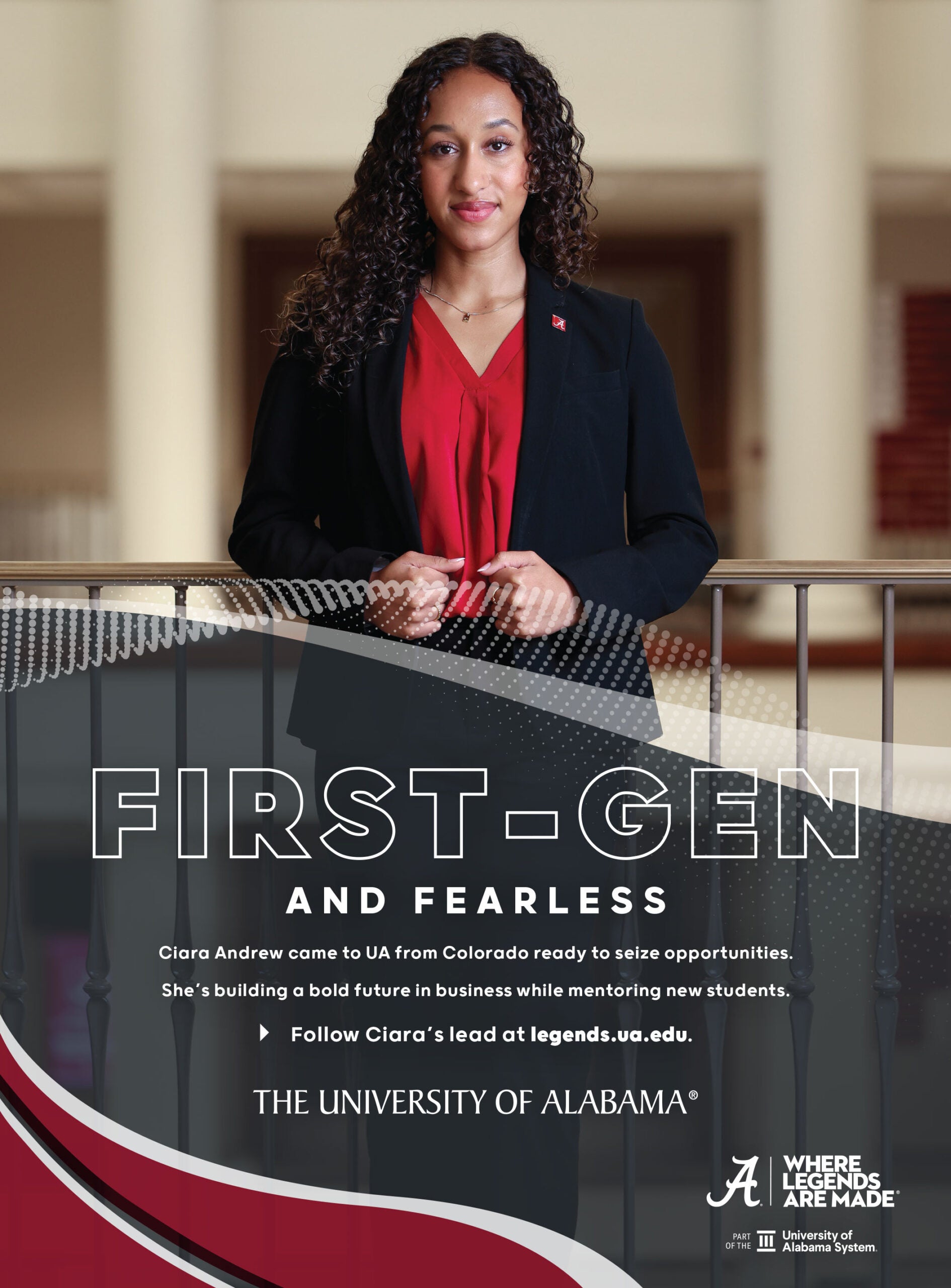 UA student, Ciara Andrew, in business attire stands confidently with the phrase “First-gen and fearless” in bold lettering.
