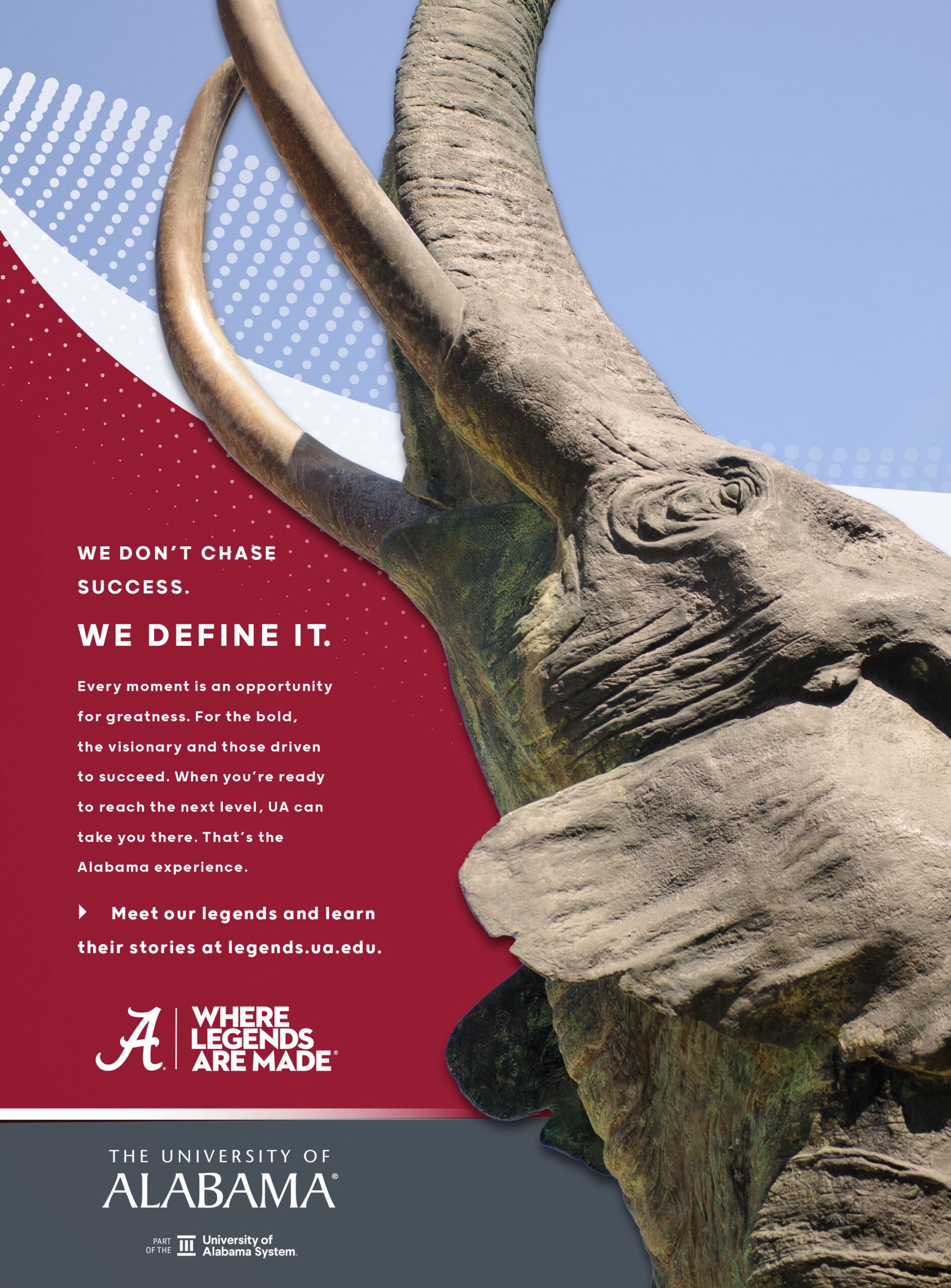 Close-up of UA Tuska statue with slogan “We don't chase success we define it” and call to learn more at legends.ua.edu.