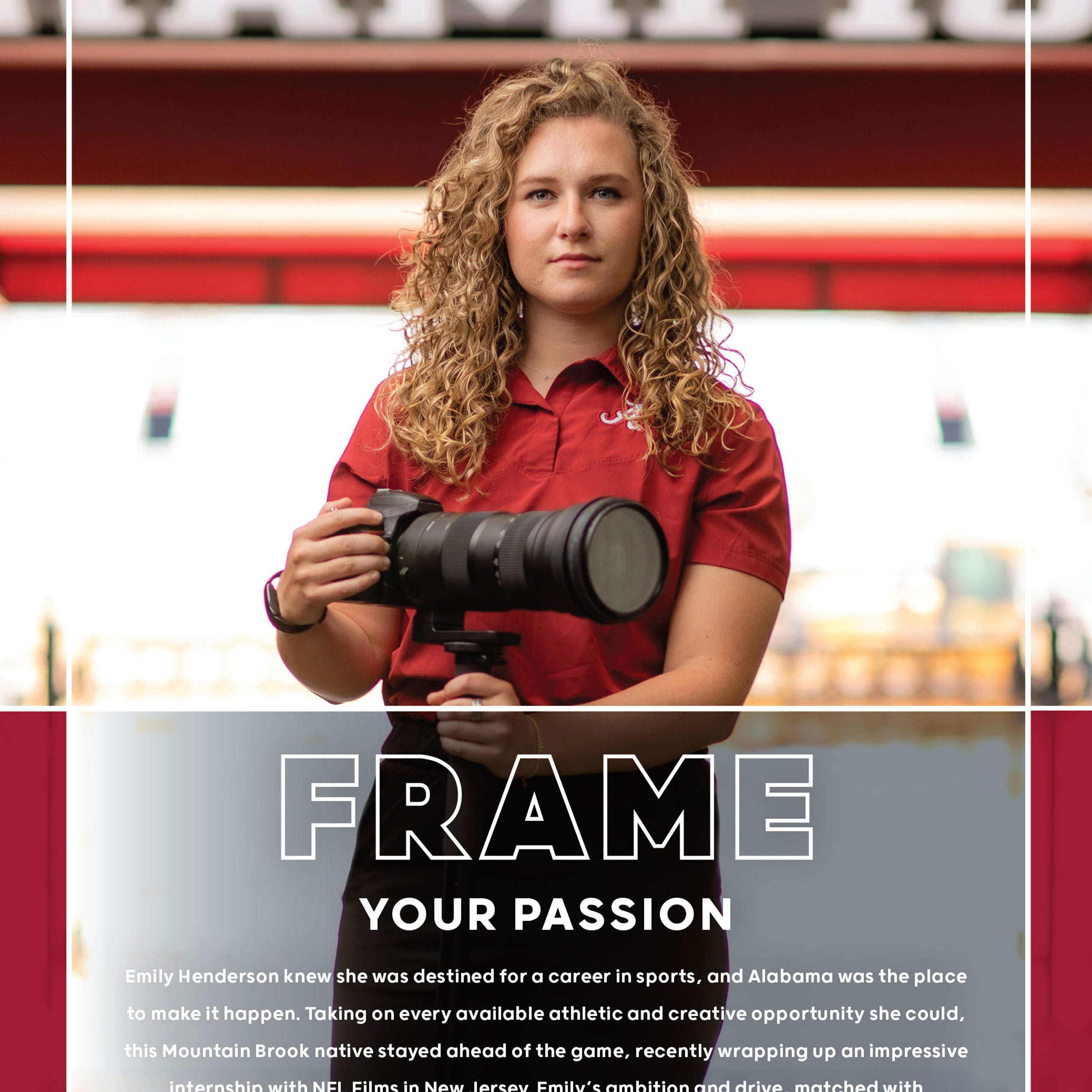 UA student, Emily Henderson, holds a camera on a sports field with caption “Frame your passion.”