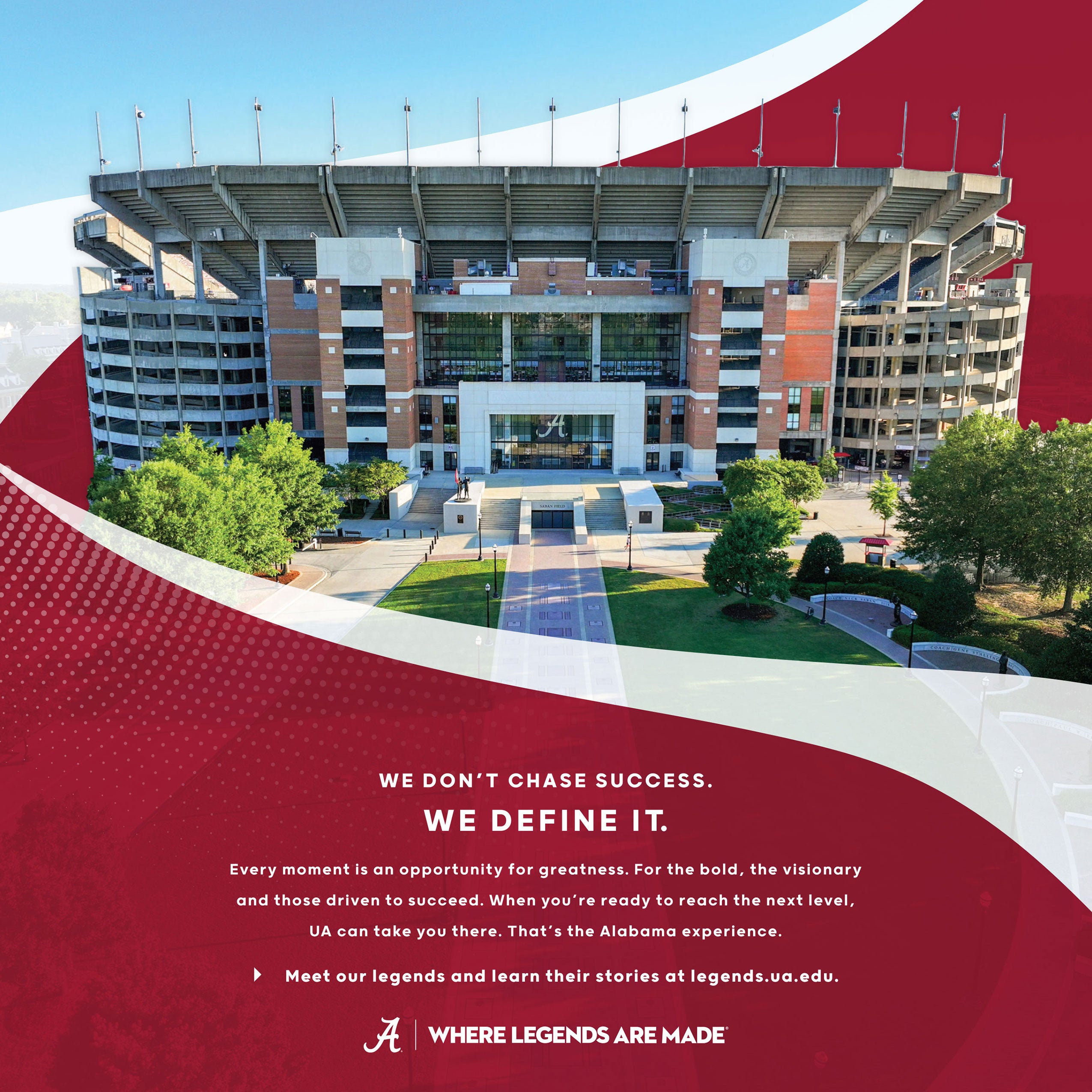 University of Alabama stadium front view with bold red design and campaign phrase “We don't chase success we define it.”